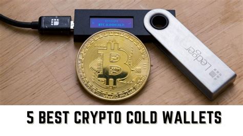 Cold Wallets: The Best